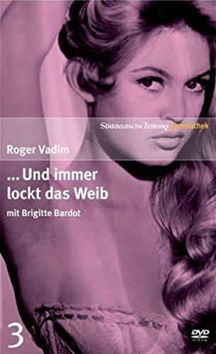 ...Und immer lockt das Weib mit Brigitte Bardot - SZ Cinemathek Traumfrauen