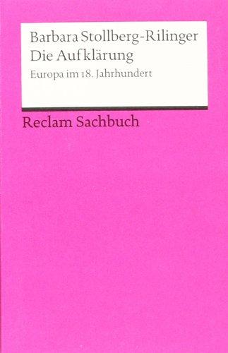 Die Aufklärung: Europa im 18. Jahrhundert