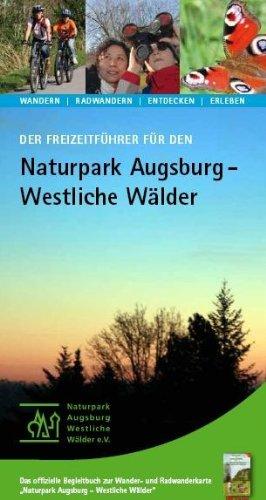 Der neue Freizeitführer für den Naturpark Augsburg - Westliche Wälder