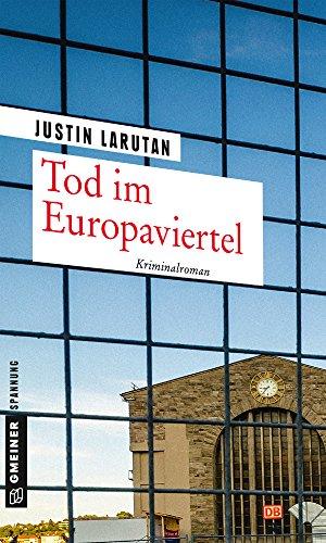 Tod im Europaviertel: Kriminalroman (Kriminalromane im GMEINER-Verlag)