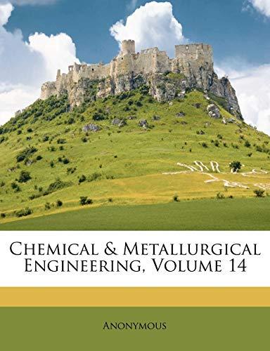 Chemical & Metallurgical Engineering, Volume 14