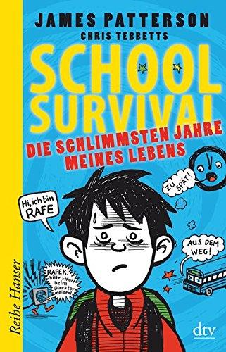 School Survival - Die schlimmsten Jahre meines Lebens (Reihe Hanser)