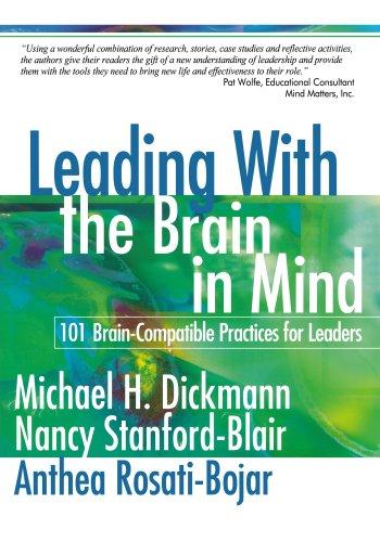 Leading With the Brain in Mind: 101 Brain-Compatible Practices for Leaders