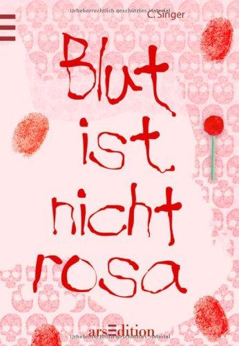 Blut ist nicht Rosa: Mädchenkrimi