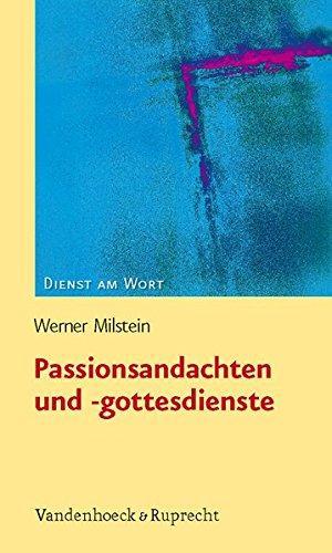 Passionsandachten und -gottesdienste (Dienst am Wort)