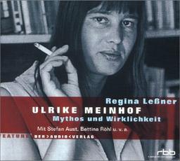 Ulrike Meinhof. CD: Mythos und Wirklichkeit. Feature