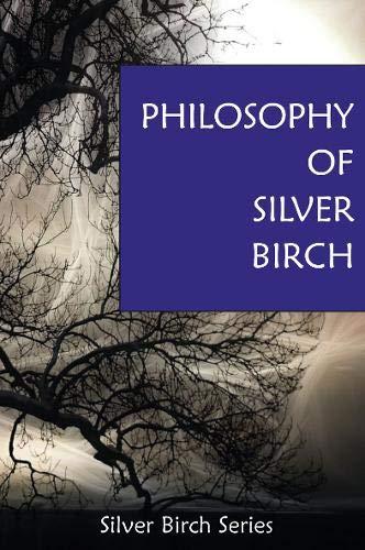 The Philosophy of Silver Birch