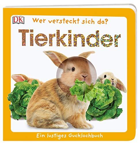 Wer versteckt sich da? Tierkinder: Ein lustiges Gucklochbuch. Pappbilderbuch mit Glitzerfolie und Gucklöchern ab 1 Jahr