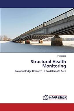 Structural Health Monitoring: Alaskan Bridge Research in Cold Remote Area