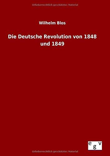 Die Deutsche Revolution von 1848 und 1849