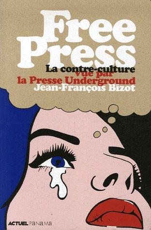 Free Press : la contre-culture vue par la presse underground