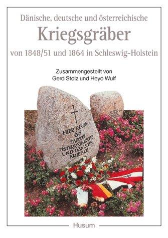 Dänische, deutsche und österreichische Kriegsgräber von 1848/51 und 1864 in Schleswig-Holstein - Danske, tyske og østrigske krigergrave fra 1848/51 og 1864 i Slesvig-Holsten