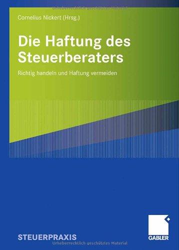 Die Haftung des Steuerberaters: Richtig handeln und Haftung vermeiden