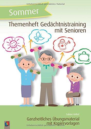 Themenheft Gedächtnistraining mit Senioren – Sommer: Ganzheitliches Übungsmaterial mit Kopiervorlagen