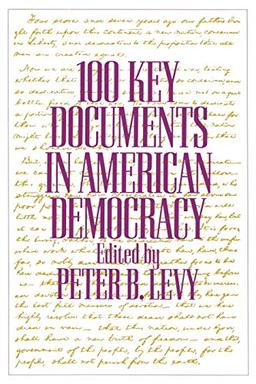 100 Key Documents in American Democracy