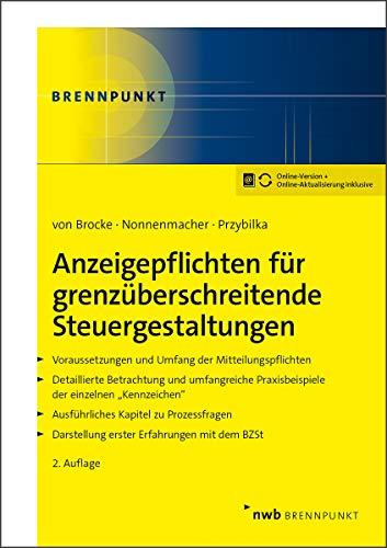 Anzeigepflichten für grenzüberschreitende Steuergestaltungen: Vorwirkung u.Dokumentationserfordernisse.Voraussetzungen u.Umfang d.Meldepflicht. ... Steuergestaltungen. (NWB Brennpunkt)