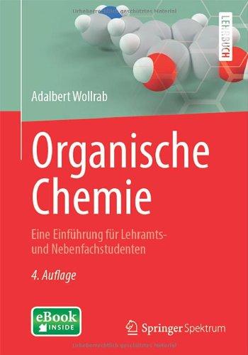 Organische Chemie: Eine Einführung für Lehramts- und Nebenfachstudenten (Springer-Lehrbuch)