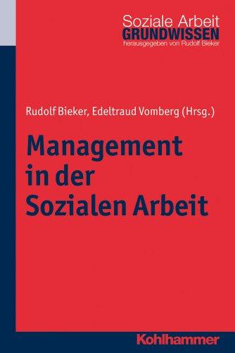 Management in der Sozialen Arbeit, Grundwissen Soziale Arbeit, Bd. 7