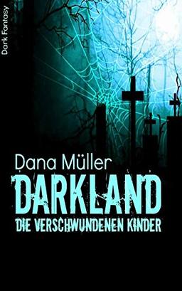 Darkland - Die verschwundenen Kinder