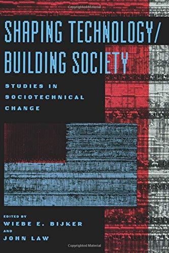 Shaping Technology / Building Society: Studies in Sociotechnical Change (Inside Technology)