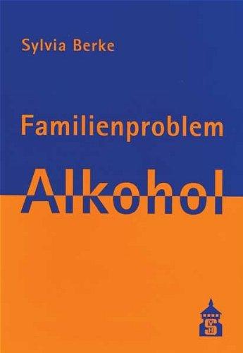 Familienproblem Alkohol. Wie Angehörige helfen können