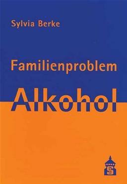 Familienproblem Alkohol. Wie Angehörige helfen können