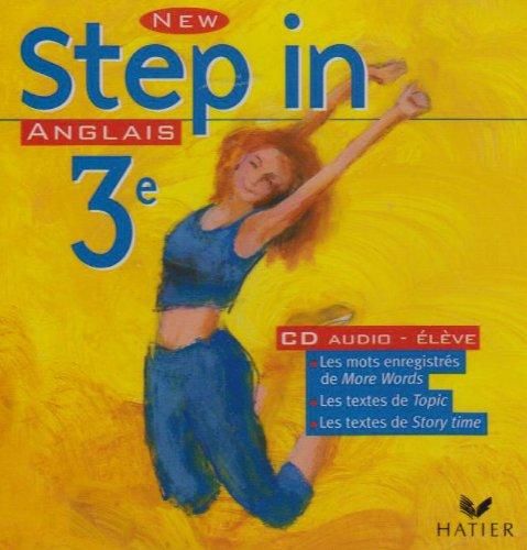 Step in : anglais 3e : CD audio-élève, les mots enregistrés de More Words, les textes de Topic, les textes de Story time