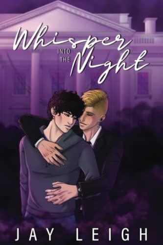 Whisper into the Night: An M/M Romantic Political Suspense Novel (The Rainbow Brigade, Band 1)