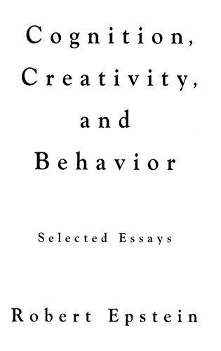 Cognition, Creativity, and Behavior: Selected Essays