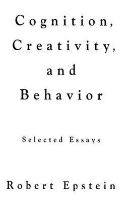 Cognition, Creativity, and Behavior: Selected Essays