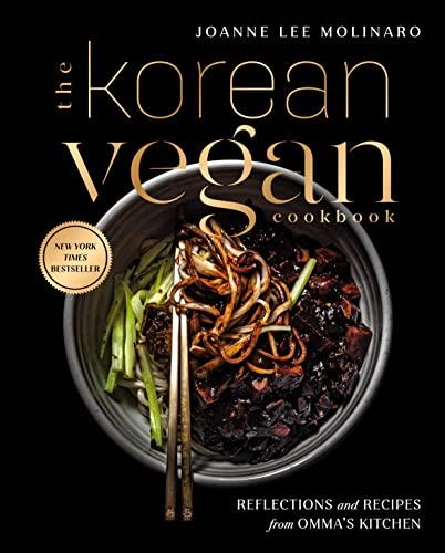 The Korean Vegan Cookbook: Reflections and Recipes from Omma's Kitchen