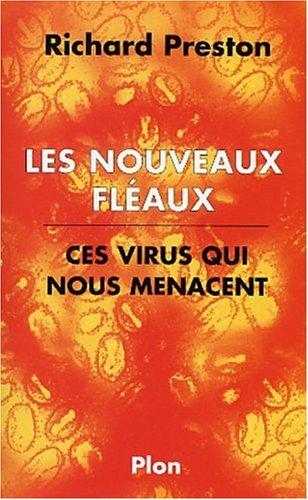 Les nouveaux fléaux : ces virus qui nous menacent