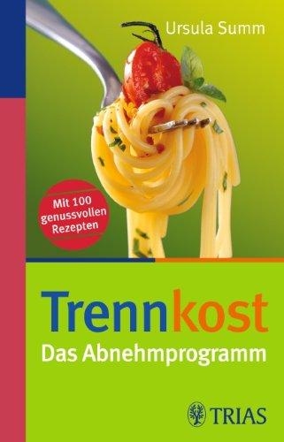 Trennkost - Das Abnehmprogramm