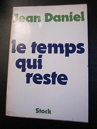 Le temps qui reste : essai d'autobiographie professionnelle