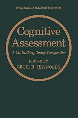 Cognitive Assessment: A Multidisciplinary Perspective (Perspectives on Individual Differences)