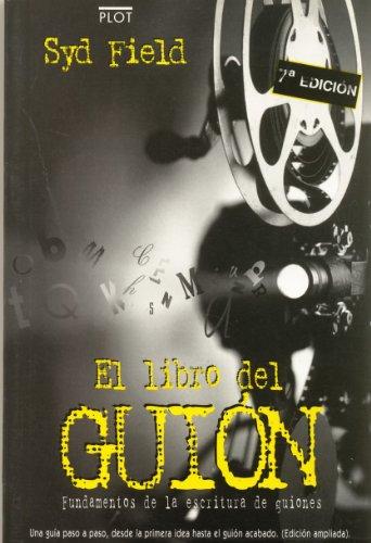 El libro del guión: Fundamentos de la escritura de guiones (Manuales de guión)