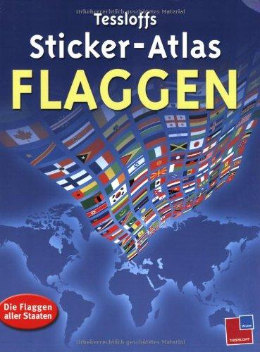 Tessloffs Sticker-Atlas Flaggen: Die Flaggen aller Staaten