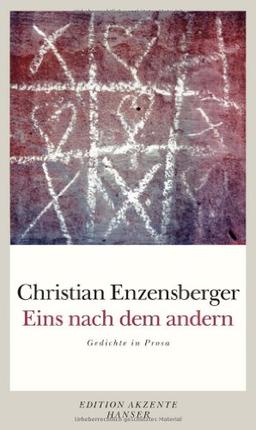 Eins nach dem andern: Gedichte in Prosa Mit einer Nachbemerkung von Michael Krüger