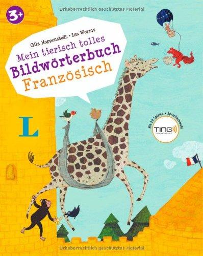 Mein tierisch tolles Bildwörterbuch Französisch - Bildwörterbuch