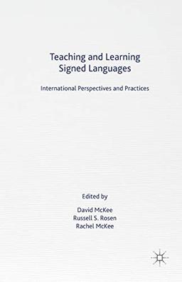 Teaching and Learning Signed Languages: International Perspectives and Practices