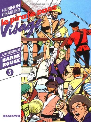 Barbe-Rouge : l'intégrale. Vol. 5. Le pirate sans visage