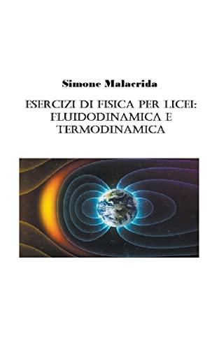 Esercizi di fisica per licei: fluidodinamica e termodinamica