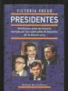 Presidentes: veinticinco años de historia narrada por los cuatro jefes de Gobierno de la democracia