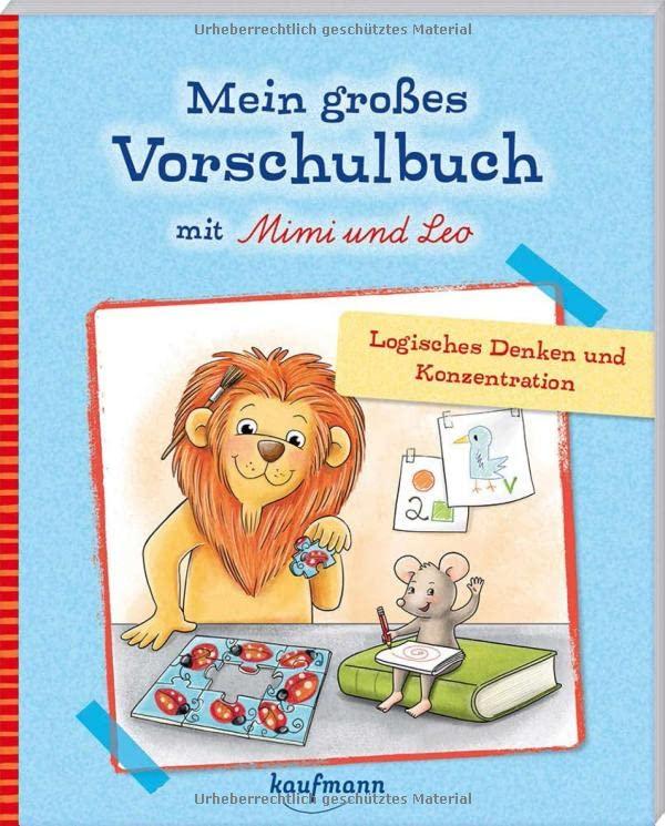 Mein großes Vorschulbuch mit Mimi & Leo: Logisches Denken und Konzentration (Übungen für Kindergarten und Vorschule: Übungsbuch mit Übungsmaterial)