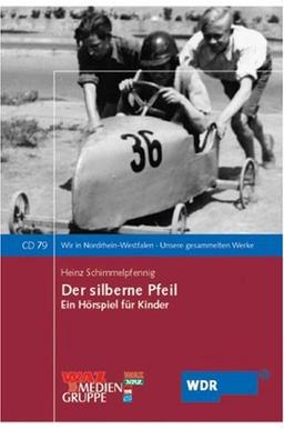 Der silberne Pfeil: Ein Hörspiel für Kinder