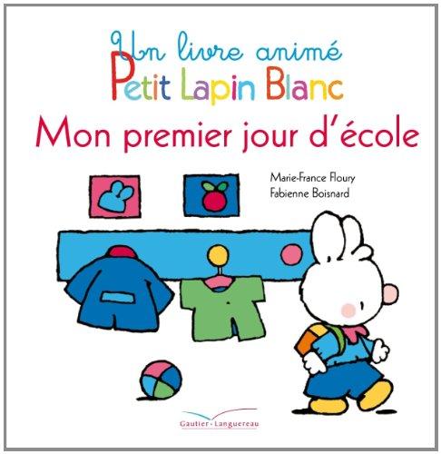 Petit Lapin blanc : mon premier jour d'école : un livre animé