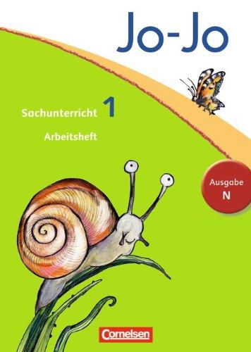 Jo-Jo Sachunterricht - Ausgabe N - Neubearbeitung 2012: 1. Schuljahr - Arbeitsheft