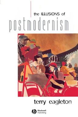 The Illusions of Postmodernism