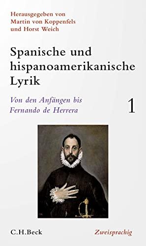 Spanische und hispanoamerikanische Lyrik Bd. 1: Von den Anfängen bis Fernando de Herrera: zweisprachig