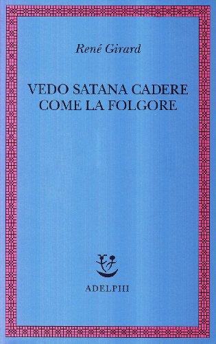 Vedo Satana cadere come la folgore